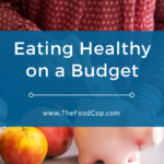 eating healthy on a budget The Food Cop