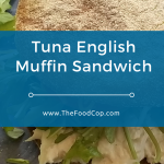 Tuna English Muffin Sandwich
