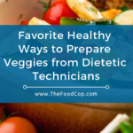 favorite healthy ways to prepare veggies